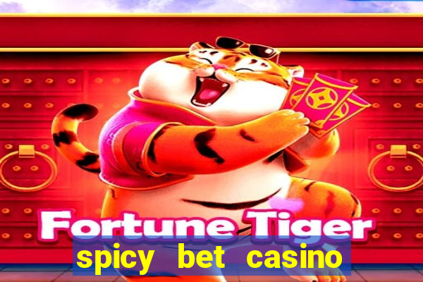 spicy bet casino como funciona